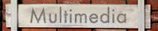 Multimedia